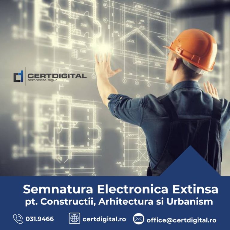 Semnatura electronica extinsa pentru Constructii, Arhitectura si Urbanism
